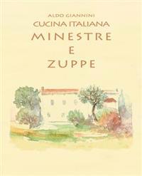 Cucina Italiana Minestre E Zuppe
