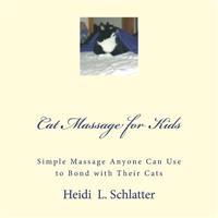 Cat Massage for Kids: Simple Massage Anyone Can Do to Bond with Their Cats