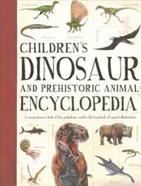 Children's Dinosaur and Prehistorical Animal Encyclopedia