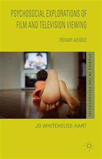 A Psychosocial Explorations of Film and Television Viewing