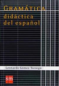 Gramatica didactica del espanol / Didactic Spanish Grammar
