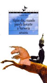 Algun dia, cuando pueda llevarte a Varsovia / Some Day when I could Take tyou to Varsovia