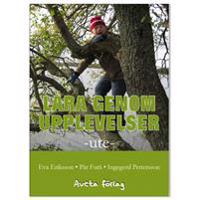 Lära genom upplevelser : ute