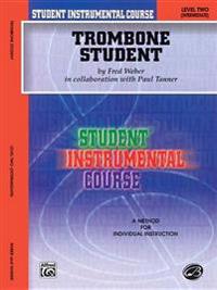 Trombone Student: Level Two (Intermediate)