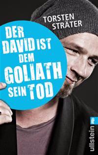 Der David ist dem Goliath sein Tod