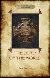 The Lord of the World [The King of the World] (Aziloth Books)