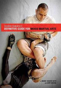 Mario Sukata's Definitive Guide for Mixed Martial Arts