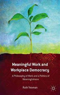Meaningful Work and Workplace Democracy