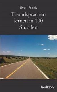 Fremdsprachen Lernen in 100 Stunden