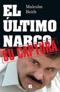 El Utimo Narco = The Last Narco