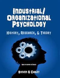 Industrial/Organizational Psychology: History, Research, & Theory