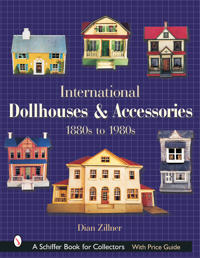 International Dollhouses and Accessories, 1880s to 1980s