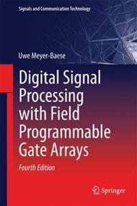 Digital Signal Processing With Field Programmable Gate Arrays