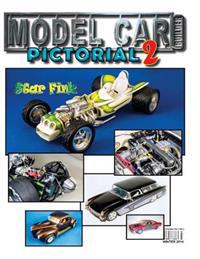 Model Car Builder Pictorial No. 2: How-Tos, Tips, Tricks, Feature Cars, & More!