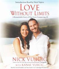 Love Without Limits: A Remarkable Story of True Love Conquering All