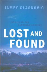 Lost and Found: Adrift in the Canadian Rockies