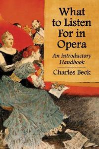 What to Listen for in Opera