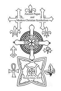 Ancient Pagan and Modern Christian Symbolism
