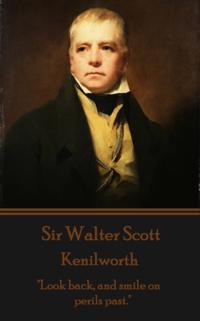 Sir Walter Scott - Kenilworth: Look Back, and Smile on Perils Past.