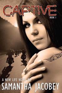Captive: A New Life Series