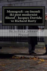 Monografi: En Onemli Iki Post Modernist Filozof - Jacques Derrida Ve Richard Rorty