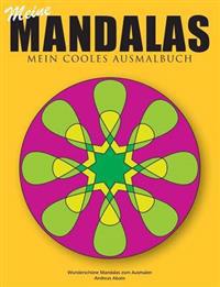 Meine Mandalas - Mein cooles Ausmalbuch - Wunderschöne Mandalas zum Ausmalen