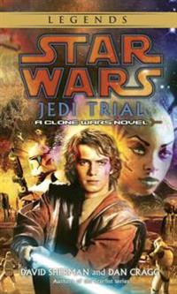 Jedi Trial: Star Wars: A Clone Wars Novel