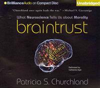 Braintrust: What Neuroscience Tells Us about Morality [With Bonus Disc]