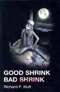 Good Shrink/Bad Shrink