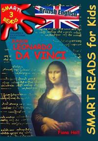 Children's Educational Book 'Junior Leonardo Da Vinci': An Introduction to the Art, Science and Inventions of This Great Genius' Age 7 8 9 10 Year-Old