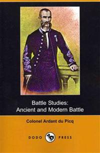 Battle Studies: Ancient and Modern Battle (Dodo Press)