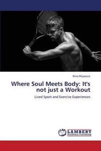 Where Soul Meets Body