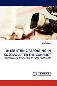 Inter-Ethnic Reporting in Kosovo After the Conflict