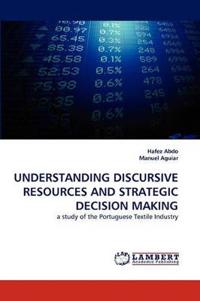 Understanding Discursive Resources and Strategic Decision Making