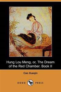 Hung Lou Meng, Or, the Dream of the Red Chamber