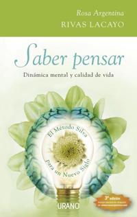 Saber Pensar: Dinamica Mental y Calidad de Vida el Metodo Silva Para un Nuevo Siglo [With CD]