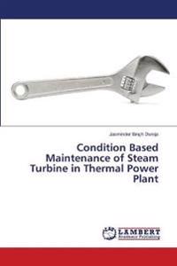 Condition Based Maintenance of Steam Turbine in Thermal Power Plant