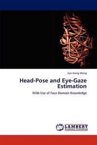 Head-Pose and Eye-Gaze Estimation