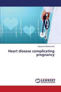Heart Disease Complicating Pregnancy