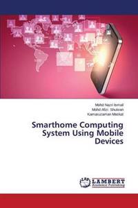 Smarthome Computing System Using Mobile Devices