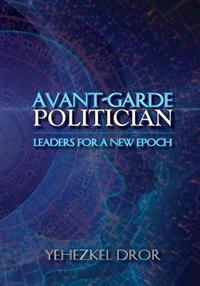 Avant-Garde Politician: Leaders for a New Epoch