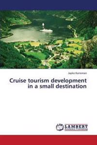 Cruise Tourism Development in a Small Destination