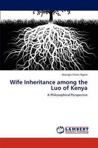 Wife Inheritance Among the Luo of Kenya