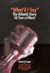 What'd I Say: The Atlantic Story 50 Years of Music