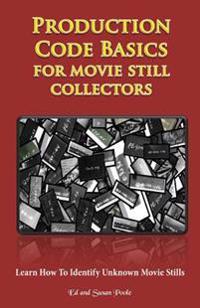 Production Code Basics: For Movie Still Collectors