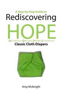 Rediscovering Hope: A Step-By-Step Guide to Using Flat Cloth Diapers