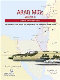 Arab Migs Volume 5: October 1973 War: Part 1