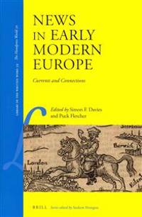 News in Early Modern Europe: Currents and Connections