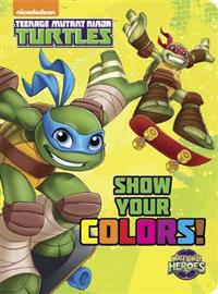 Show Your Colors! (Teenage Mutant Ninja Turtles)