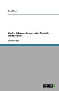Klafkis Bildungstheoretische Didaktik Im Uberblick